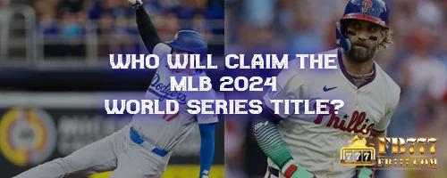 Who Will Claim the MLB 2024 World Series Title?
